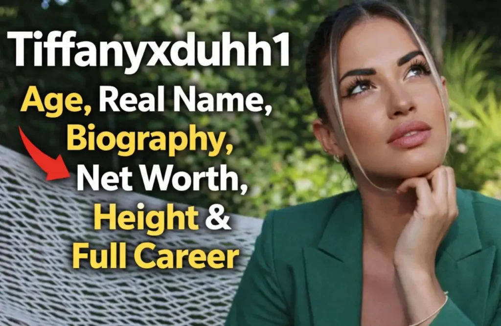 Tiffanyxduhh1 Age, Real Name, Biography, Net Worth, Height & Full Career (2026)
