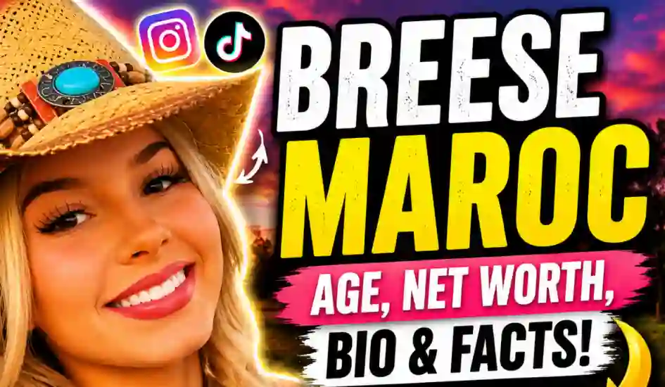 Breese Maroc Age