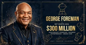 George Foreman net worth 2026 — estimated $300 million fortune infographic