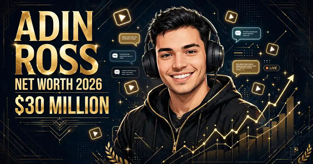 Adin Ross net worth 2026 — estimated $20 to $40 million fortune infographic