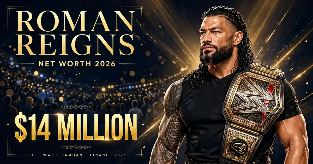 Roman Reigns net worth 2026 — estimated $14 to $20 million fortune infographic