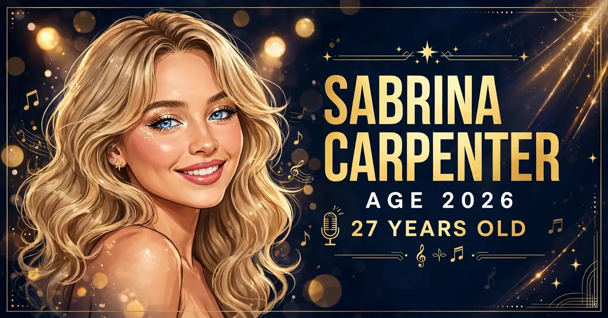 Sabrina Carpenter age 2026 — 27 years old illustrated infographic